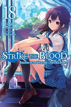 portada Strike the Blood, Vol. 18 (Light Novel): Kingdom of the Valkyries --The True Story-- 