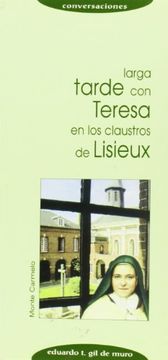 portada larga tarde con teresa en los claustros de lisieux (in Spanish)
