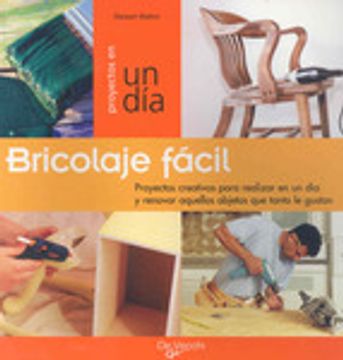 portada bricolaje fácil : proyectos en un día (in Spanish)