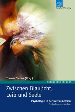portada Zwischen Blaulicht, Leib und Seele: Grundlagen Notfallmedizinischer Psychologie (in German)