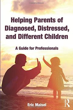 portada Helping Parents of Diagnosed, Distressed, and Different Children (en Inglés)