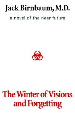 portada the winter of visions and forgetting: a novel of the near future (en Inglés)