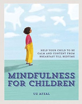 portada Mindfulness for Children: Help Your Child to be Calm and Content, From Breakfast Till Bedtime (en Inglés)