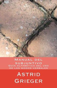 portada Manual del subjuntivo: Guía alfabética del uso de los modos verbales