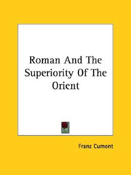 portada roman and the superiority of the orient (en Inglés)