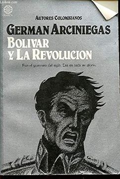 portada Bolivar y la Revolucion (Autores Colombianos) (Spanish Edition)