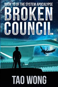 portada Broken Council: A Space Opera, Post-Apocalyptic Litrpg: 10 (The System Apocalypse) (in English)