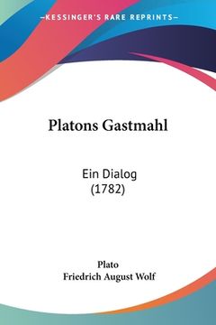 portada Platons Gastmahl: Ein Dialog (1782) (en Alemán)