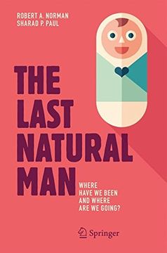 portada The Last Natural Man: Where Have We Been and Where Are We Going?