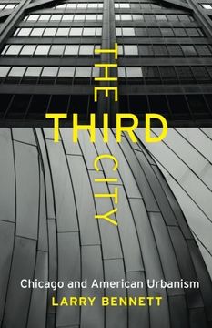 portada The Third City: Chicago and American Urbanism (Chicago Visions and Revisions) (in English)
