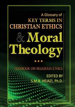 portada A Glossary of Christian Ethics and Moral Theology: Textbook on Religious Ethics (en Inglés)