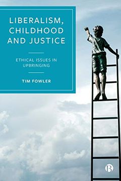 portada Liberalism, Childhood and Justice: Ethical Issues in Upbringing 