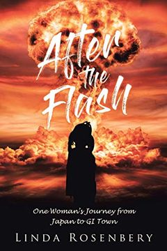 portada After the Flash: One Woman'S Journey From Japan to gi Town (en Inglés)