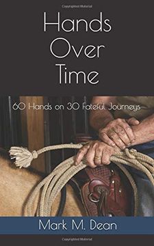 portada Hands Over Time: 60 Hands on 60 Fateful Journeys (en Inglés)