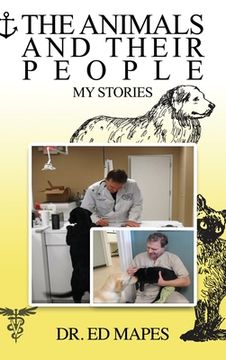 portada The Animals and Their People: My Stories (en Inglés)