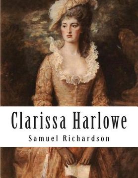 portada Clarissa Harlowe: Or The History Of A Young Lady (en Inglés)