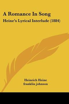 portada a romance in song: heine's lyrical interlude (1884) (en Inglés)