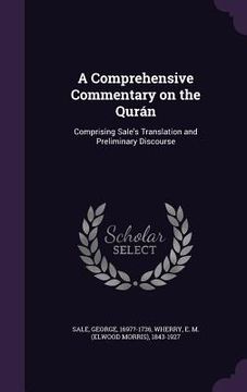 portada A Comprehensive Commentary on the Qurán: Comprising Sale's Translation and Preliminary Discourse