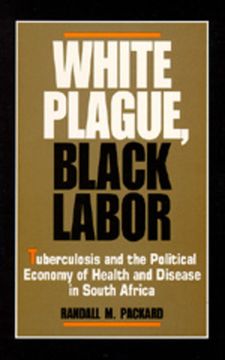 portada White Plague, Black Labor (Comparative Studies of Health Systems and Medical Care) (en Inglés)