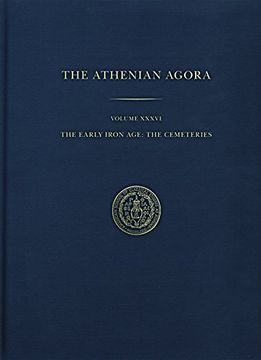 portada The Early Iron Age: The Cemeteries (Athenian Agora) (en Inglés)