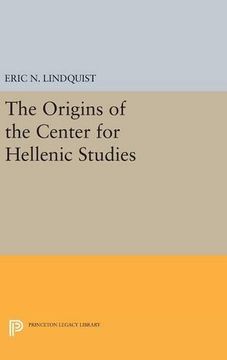 portada The Origins of the Center for Hellenic Studies (Princeton Legacy Library) (en Inglés)