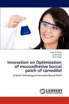portada innovation on optimization of mucoadhesive buccal patch of carvedilol (en Inglés)