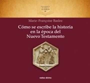 portada COMO SE ESCRIBE LA HISTORIA EN LA EPOCA DEL NUEVO TESTAMENTO (in Spanish)