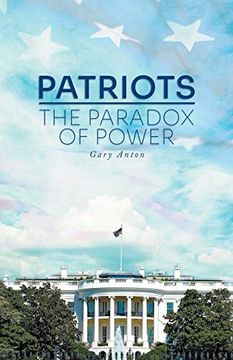 portada Patriots: The Paradox of Power (en Inglés)