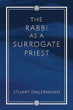 portada the rabbi as a surrogate priest (in English)