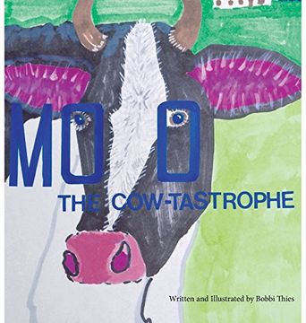 portada Moo The Cow-tastrophe: (As It Was and So It Is)