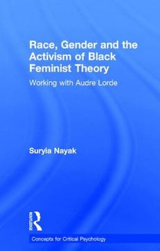 portada Race, Gender and the Activism of Black Feminist Theory: Working with Audre Lorde (en Inglés)