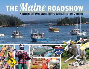 portada The Maine Roadshow: A Roadside Tour of the State's History, Culture, Food, Funk & Oddities (in English)