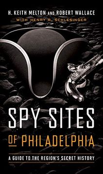 portada Spy Sites of Philadelphia: A Guide to the Region'S Secret History 