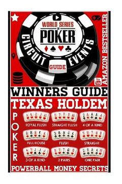 portada World Series Poker: Circuit Event Guide: Texas HOLDEM Poker: Proven Methods And Strategies To Winning WORLD Series Texas HOLDEM Poker Tour