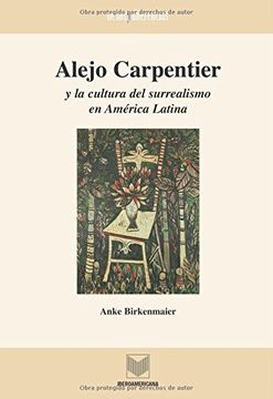 portada Alejo Carpentier y la Cultura del Surrealismo en América Latina. (Nexos y Diferencias)