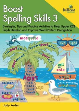 portada Boost Spelling Skills 3: Strategies, Tips and Practice Activities to Help Upper ks2 Pupils Develop and Improve Word Pattern Recognition 