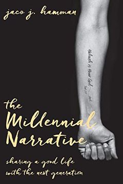 portada The Millennial Narrative: Sharing a Good Life With the Next Generation (en Inglés)