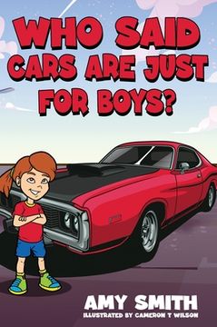 portada Who Said Cars Are Just for Boys? (en Inglés)