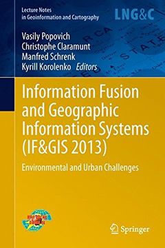 portada Information Fusion and Geographic Information Systems (IF&GIS 2013): Environmental and Urban Challenges (Lecture Notes in Geoinformation and Cartography)
