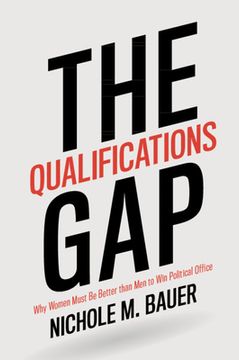 portada The Qualifications Gap: Why Women Must be Better Than men to win Political Office (en Inglés)