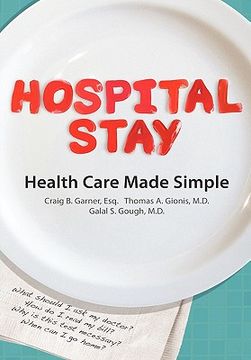portada hospital stay: health care made simple (hardcover edition) (en Inglés)