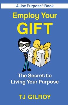 portada Employ Your Gift: The Secret to Living Your Purpose (in English)