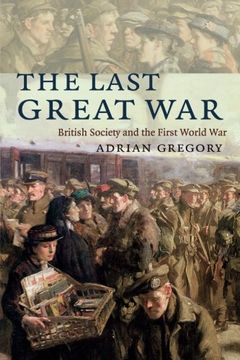 portada The Last Great War: British Society and the First World war (en Inglés)