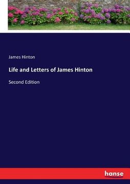 portada Life and Letters of James Hinton: Second Edition (en Inglés)
