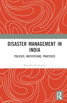 portada Disaster Management in India: Policies, Institutions, Practices (en Inglés)