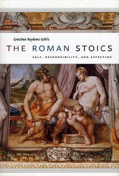 portada The Roman Stoics: Self, Responsibility, and Affection (en Inglés)