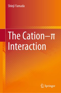 portada The Cation-π Interaction (en Inglés)