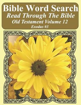 portada Bible Word Search Read Through The Bible Old Testament Volume 12: Exodus #3 Extra Large Print (en Inglés)