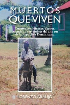 portada Muertos que Viven: Cuentos con Refranes, Decires, Creencias y Costumbres del Alto sur de la Republica Dominicana.
