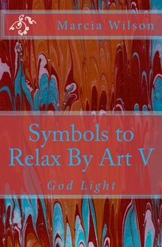 portada Symbols to Relax By Art V: God Light (en Inglés)